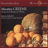 Handel Circle  Maurice Greene: Songs etc.