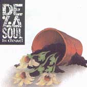 De La Soul Is Dead De La Soul Is Dead