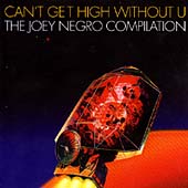 Can't Get High Without U (The Joey Negro Compilation)