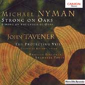 Nyman: Strong on Oaks. Tavener: Protecting Veil.