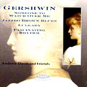 Gershwin: Someone to Watch Over Me, etc / Andrew Davis