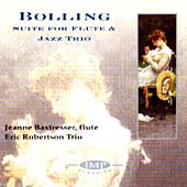 Bolling: Suite for Flute and Jazz Trio / Baxstresser, et al