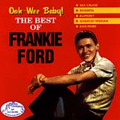 Ooowee Baby: The Very Best of Frankie Ford
