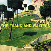 Frank & Walters, The Frank & Walters, The