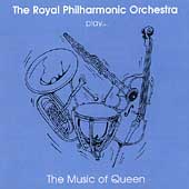 Royal Philharmonic Orchestra Play The Music Of Queen, The Royal Philharmonic Orchestra Play The Music Of Queen, The
