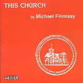 Michael Finnissy: This Church / Ixion, Richard Jackson, etc