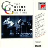 Glenn Gould Edition - Schumann: Quartet;  Brahms: Quintet