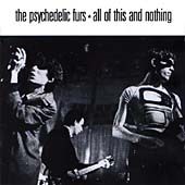 All Of This And Nothing: The Best Of The Psychedelic Furs