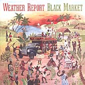 Weather Report/Black Market