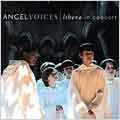 Libera -Angel Voices -Libera In Concert (5/2007)
