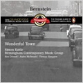 Bernstein: Wonderful Town / Simon Rattle(cond), Birmingham Contemporary Music Group, Kim Criswell(S), etc