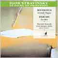 Stravinsky: Le Sacre du Printemps; Beethoven: Grande Fugue; Debussy: La Mer Stravinsky: Le Sacre du Printemps; Beethoven: Grande Fugue; Debussy: La Mer