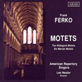 Ferko: Motets / Leo Nestor, American Repertory Singers