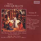 Music of Crecquillon Vol 2 / Ho, Church of the Advent Choir