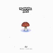 Mushroom Jazz Vol.1 (Mixed By DJ Mark Farina) [ECD]