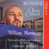 Rossini Opera Concert - Overtures, etc / Matteuzzi, Bellini