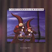 La Guitarra de Cristal / Julio Cesar Oliva La Guitarra de Cristal / Julio Cesar Oliva