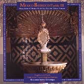 Mexico Barroco - Puebla Vol 3 - Ximeno / Echenique, et al Mexico Barroco - Puebla Vol 3 - Ximeno / Echenique, et al