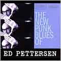 The New Punk Blues of Ed Pettersen