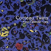 Cocteau Twins/Four-Calendar Cafe