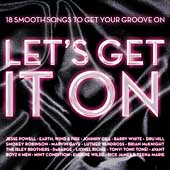 Let's Get It On : 18 Smooth Songs To Get Your Groove On