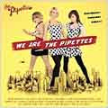 We Are The Pipettes 