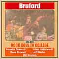 Bruford/ロック・ゴーズ・トゥ・カレッジ:CD/DVDエディション ［CD+DVD］