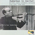 Huberman in Recital Huberman in Recital