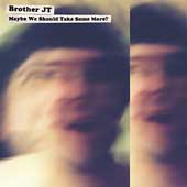 Maybe We Should Take Some More Maybe We Should Take Some More