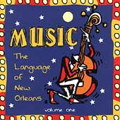 Music: The Language Of New Orleans, Volume 1