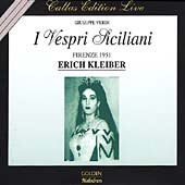 Callas Edition Live - Verdi: I vespri siciliani / Kleiber Callas Edition Live - Verdi: I vespri siciliani / Kleiber