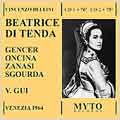 BELLINI :BEATRICE DI TENDA:VITTORIO GUI(cond)/LEYLA GENCER(S)/MARIO ZANASI(Br)/ETC (1964/VENICE)