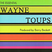 The Essential Wayne Toups The Essential Wayne Toups