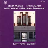 Franck - Trois Chorales;  Vierne: Symphony no 2 / Turley