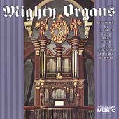 Mighty Organs - Bach, Handel, etc / Biggs, Gould, et al