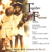 Together Forever - Classical Music with Romance in the Air Together Forever - Classical Music with Romance in the Air