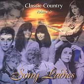 Classic Country Vol. 6: Sony Ladies