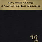 Harry Smith's Anthology Of American Folk Music, Volume Four＜限定盤＞