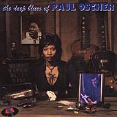 The Deep Blues Of Paul Oscher The Deep Blues Of Paul Oscher