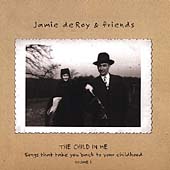 Jamie DeRoy & Friends: The Child In Me Vol. 1
