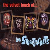 The Velvet Touch Of Los Straightjackets [HDCD]
