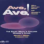 Ave, Ave! / Menk, Saint Mary's College Women's Choir