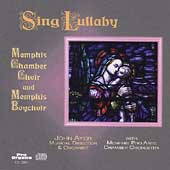 Sing Lullaby / Ayer, Memphis Chamber Choir and Boychoir