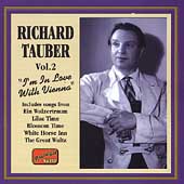 Richard Tauber Vol 2 - I'm in Love with Vienna Richard Tauber Vol 2 - I'm in Love with Vienna