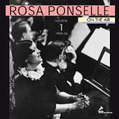 Rosa Ponselle on the Air Vol 1 - 1934-36 Rosa Ponselle on the Air Vol 1 - 1934-36