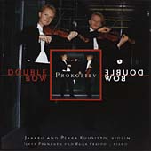 Prokofiev: Double Bow / Jaakko Kuusisto, Pekka Kuusisto et al
