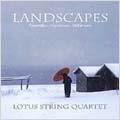 Landscapes - Takemitsu, Hosokawa, Nishimura / Lotus String Quartet Landscapes - Takemitsu, Hosokawa, Nishimura / Lotus String Quartet