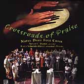Crossroads Of Praise - Notre Dame Folk Choir