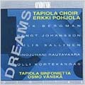 Dreams - Tapiola Choir / Erkki Pohjola, Osmo Vaenskae et al