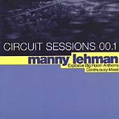 Circuit Sessions 00.1: Explosive Big Room Anthems Continuously Mixed Circuit Sessions 00.1: Explosive Big Room Anthems Continuously Mixed